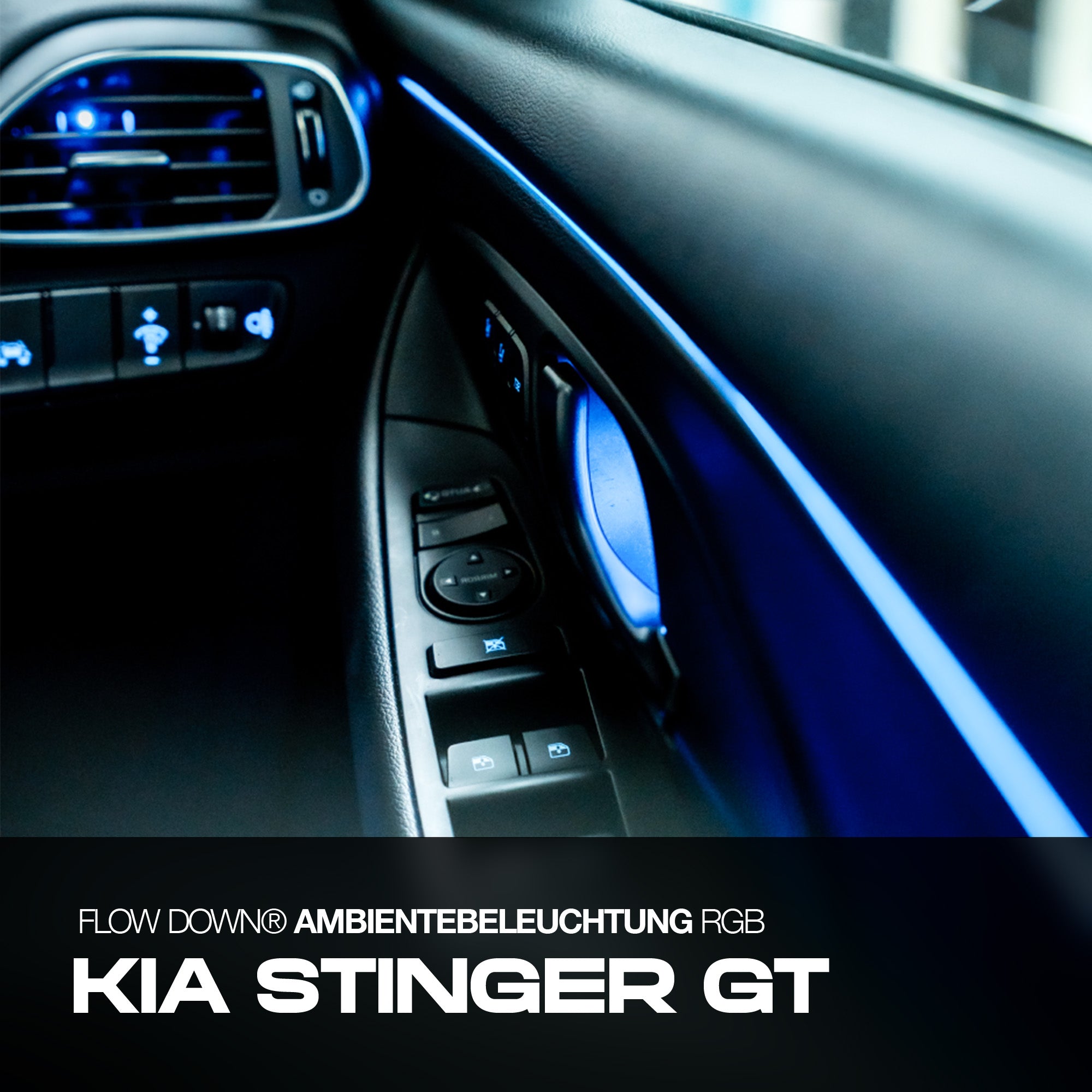 FLOW DOWN® Ambientebeleuchtung 2.0 Nachrüstung für Kia Stinger GT   FLOW DOWN®
