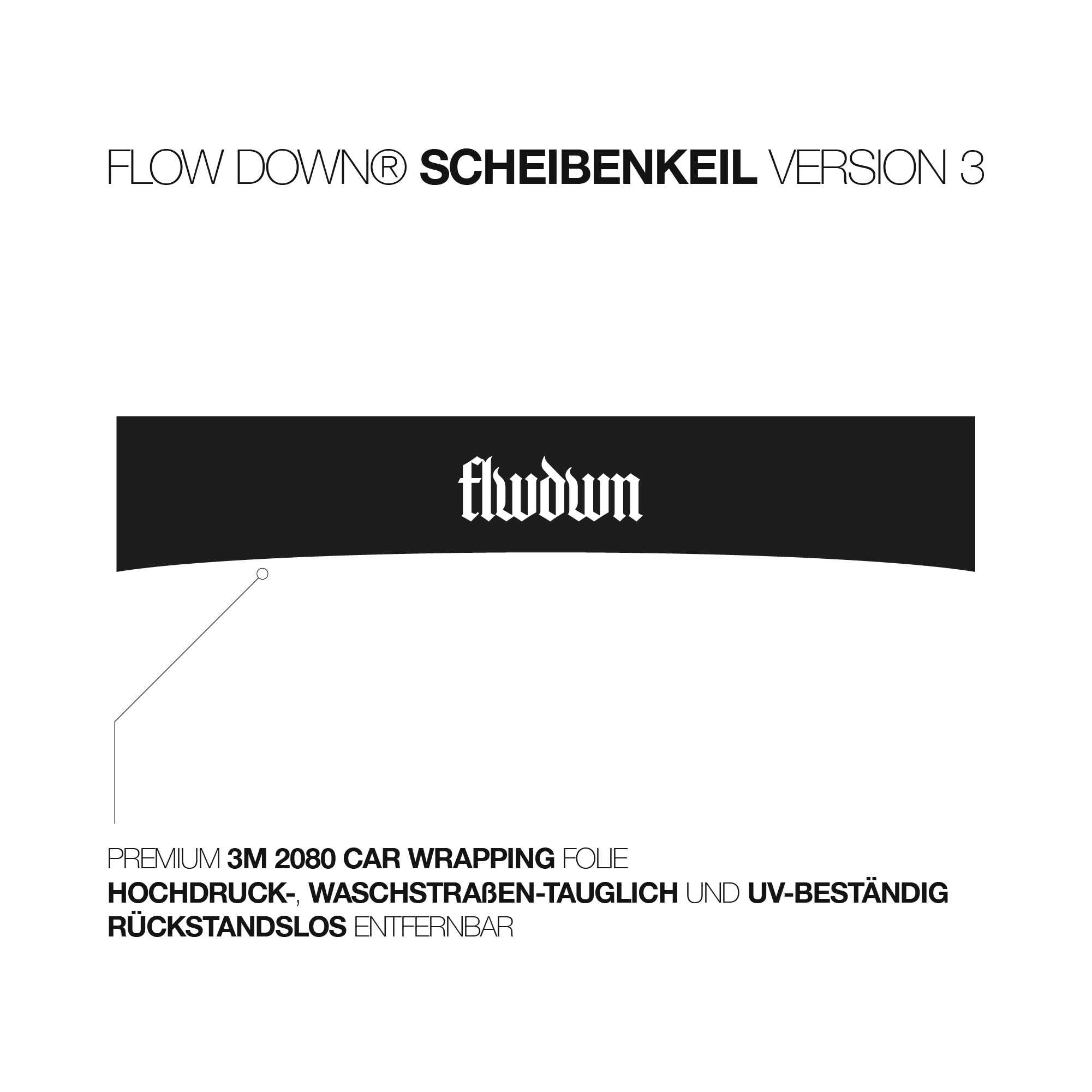 FLOW DOWN® Scheibenkeil V.3   FLOW DOWN®